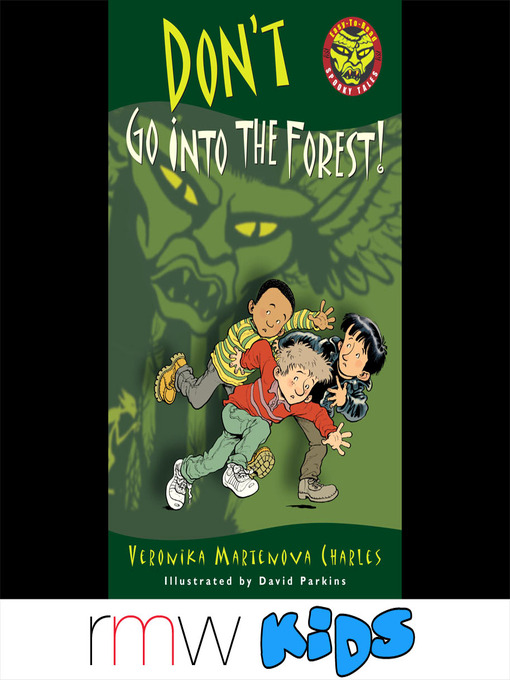 Title details for Don't Go into the Forest! by Veronika Martenova Charles - Available